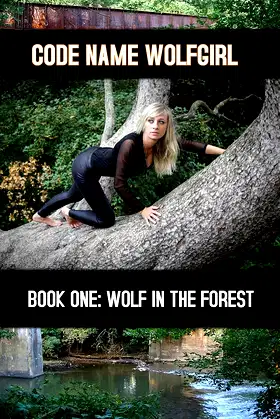 Code Name Wolfgirl, Book One: Wolf In The Forest poster