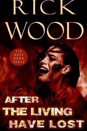 After the Living Have Lost (CIA Rose) poster