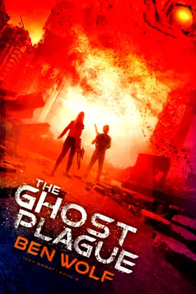 The Ghost Plague: A Sci-Fi Horror Thriller (Tech Ghost) poster