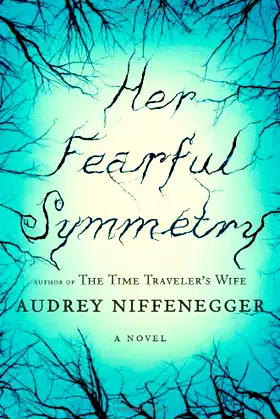 Her Fearful Symmetry: A Novel poster