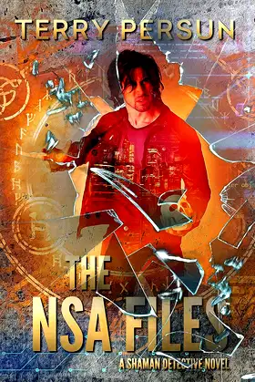 The NSA Files (a Shaman Detective novel Book 1) poster