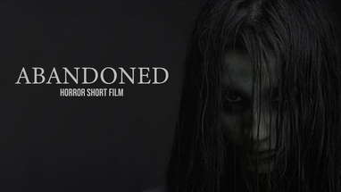 ABANDONED - Horror Short Film poster