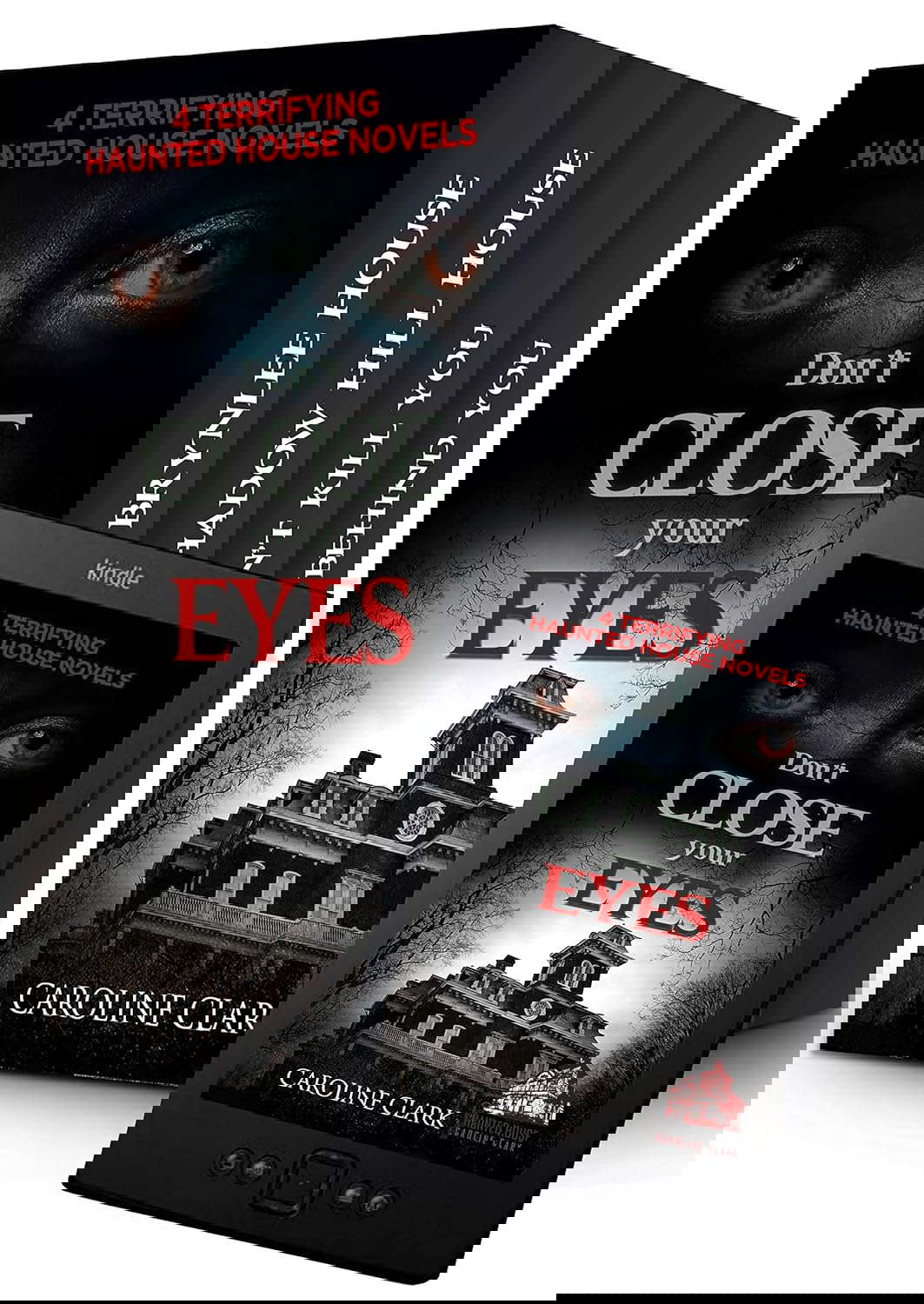 Don't Close Your Eyes: 4 Terrifying Haunted House Novels poster