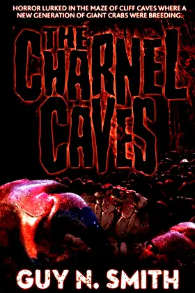 The Charnel Caves: A Crabs Novel poster