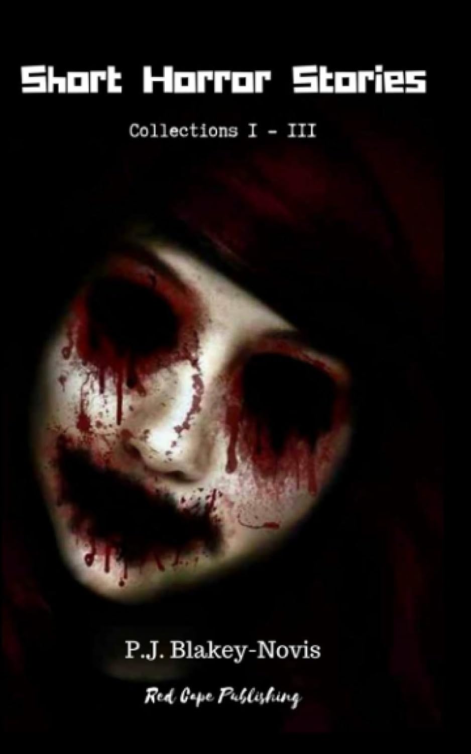 Short Horror Stories: Collections I - III poster