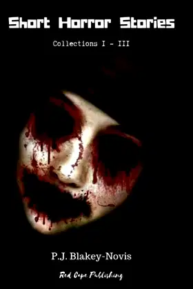 Short Horror Stories: Collections I - III poster