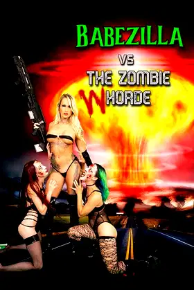 Babezilla vs The Zombie Whorde poster
