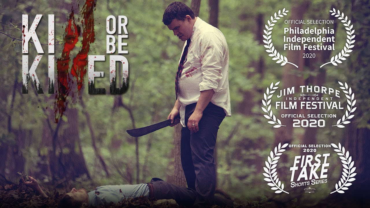 KILL or BE KILLED (Short Film)