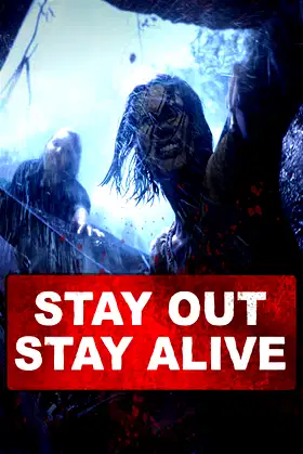 Stay Out Stay Alive poster