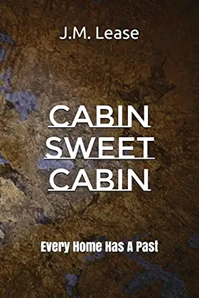 Cabin Sweet Cabin: Every Home Has A Past poster