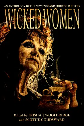 Wicked Women: An Anthology of the New England Horror Writers poster