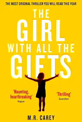 The Girl with All the Gifts (The Girl With All the Gifts series) poster