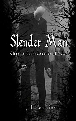 Slender Man: Chapter 3 shadows in the dark (Slender Man Chapter Series) poster