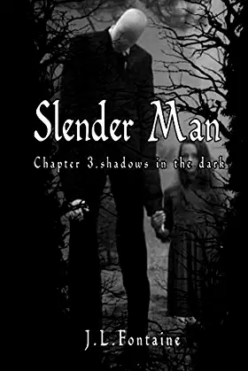 Slender Man: Chapter 3 shadows in the dark (Slender Man Chapter Series) poster