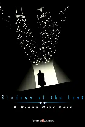 Penny RPG: Shadows of the Lost - A Blood City Tale poster