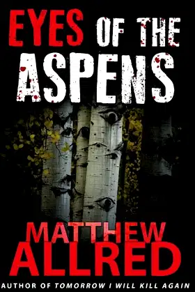 Eyes of the Aspens: A Tale of Supernatural Horror poster