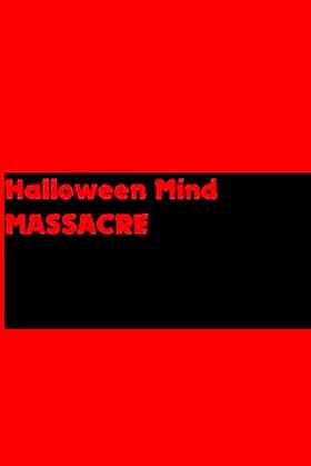 Halloween Mind Massacre poster