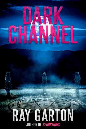 Dark Channel (The Horror of Ray Garton Book 14) poster