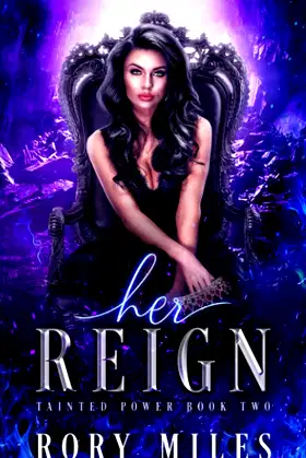 Her Reign: A Why Choose Demon Romance (Tainted Power Series Book Two) poster