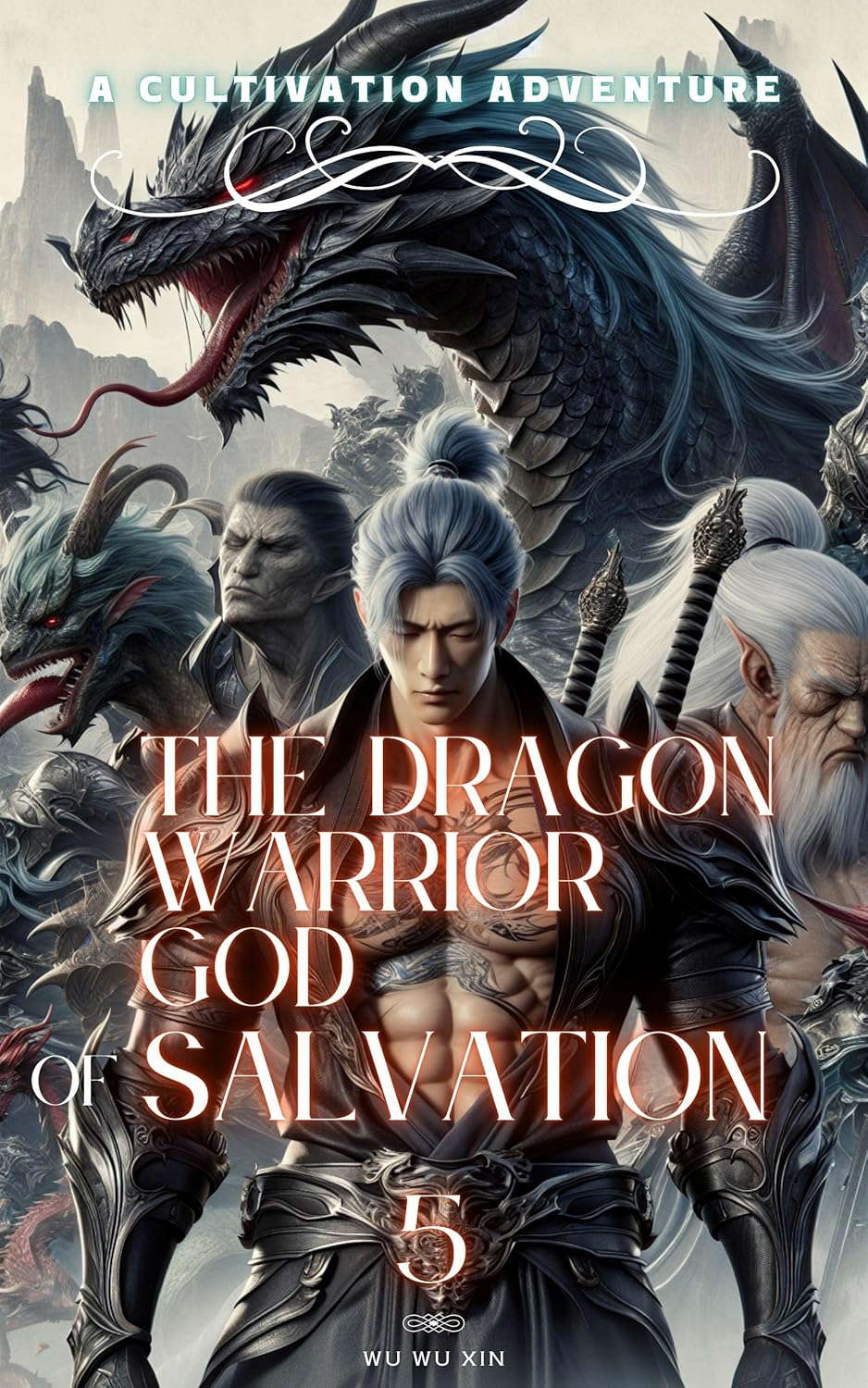 The Dragon Warrior God of Salvation: A Cultivation Adventure Book 5 poster