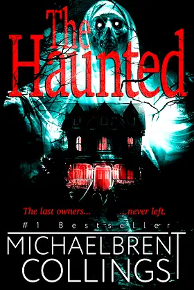 The Haunted: A Novel of Supernatural Horror poster