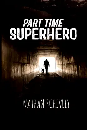 Part Time Superhero: Antihero Fantasy with Dark Humor poster