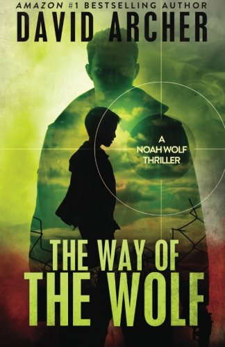 The Way of The Wolf - A Noah Wolf Thriller poster