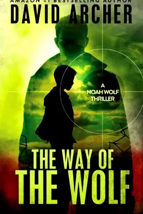 The Way of The Wolf - A Noah Wolf Thriller poster