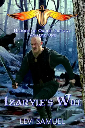 Izaryle's Will (Heroes of Order Trilogy) poster