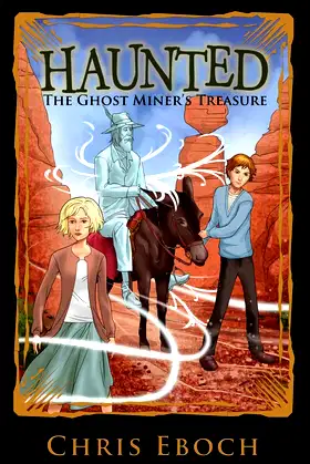 The Ghost Miner's Treasure (Haunted) poster