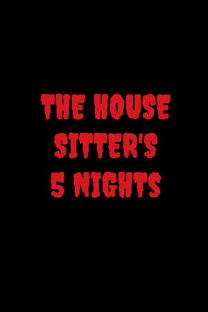The House Sitter's 5 Nights poster
