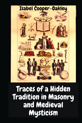 Traces of a Hidden Tradition in Masonry and Medieval Mysticism poster