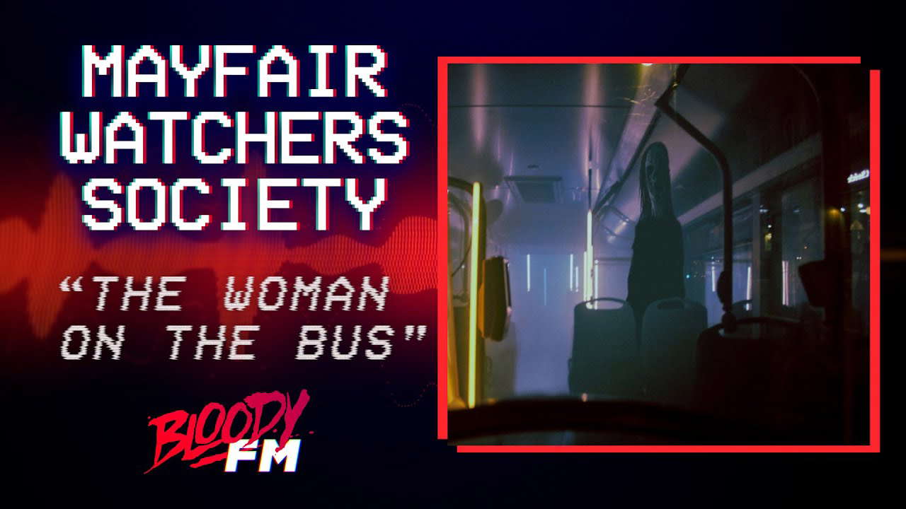 Mayfair Watchers Society - The Woman on the Bus