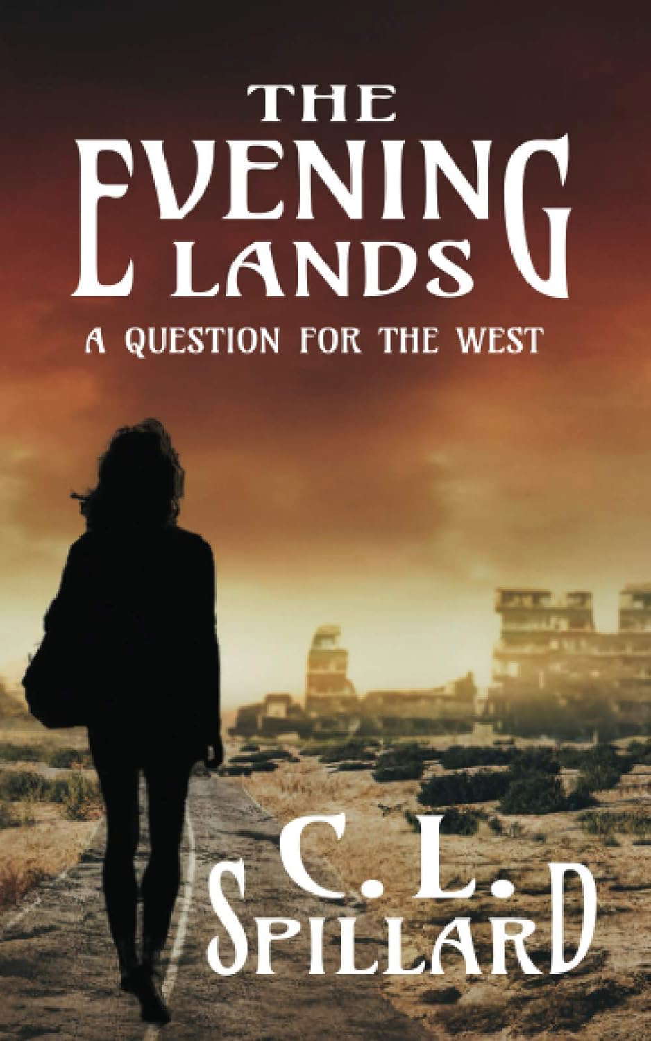 The Evening Lands: A Question for the West poster
