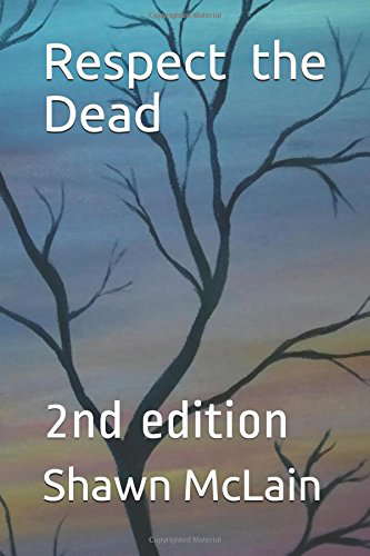 Respect for the Dead: 2nd edition (Surviving the Dead) poster