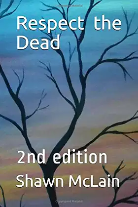 Respect for the Dead: 2nd edition (Surviving the Dead) poster