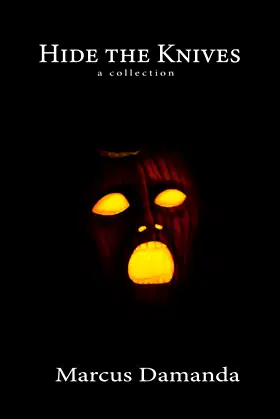 Hide the Knives: A Collection poster