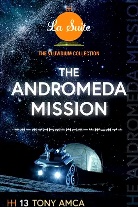 The Andromeda Mission: The Vluvidium Collection - La Suite (13) poster