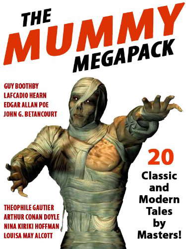 The Mummy MEGAPACK ®: 20 Modern and Classic Tales poster