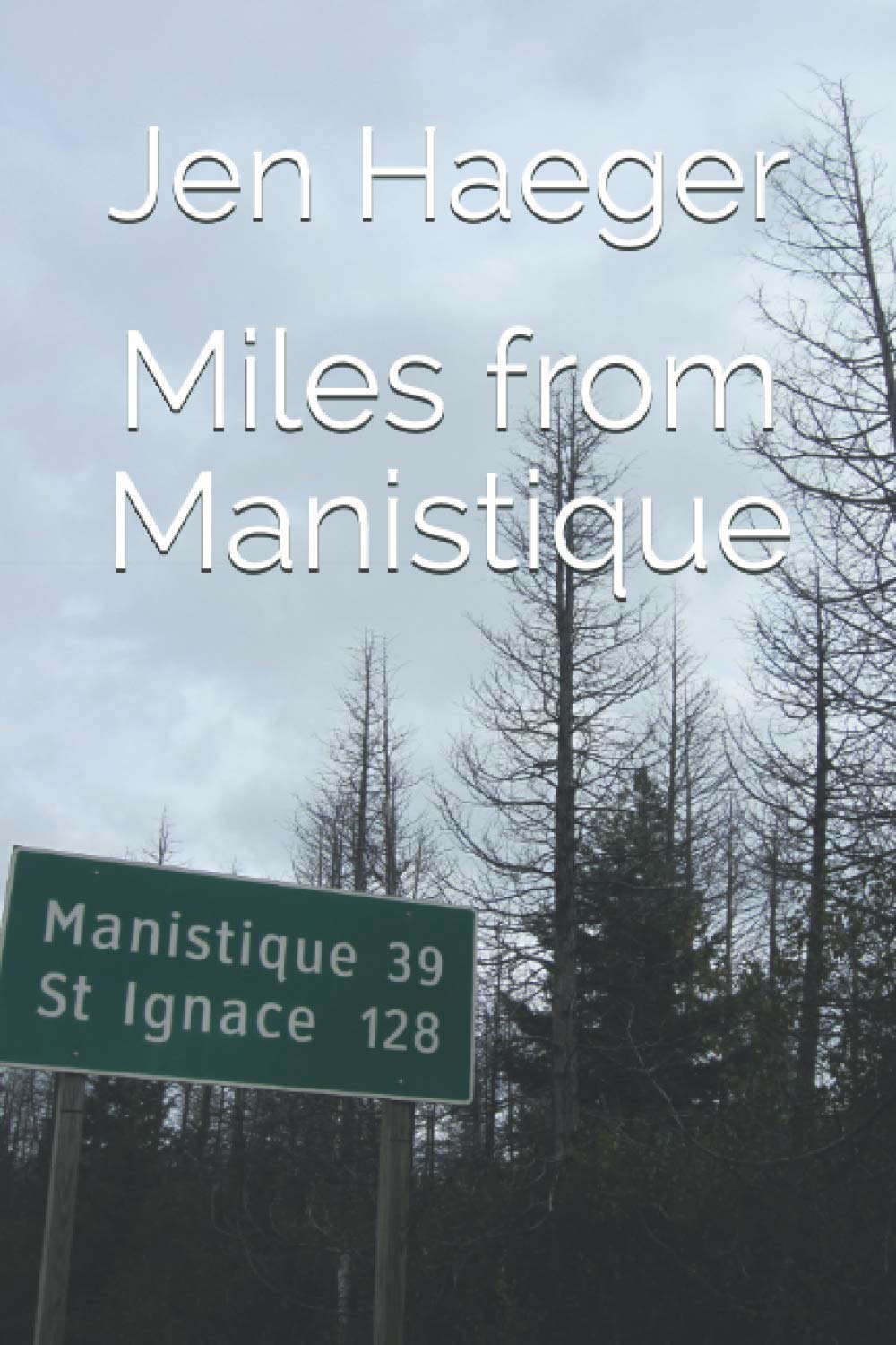 Miles from Manistique poster