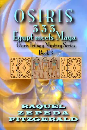 Osiris 333: Egypt Meets Maya poster
