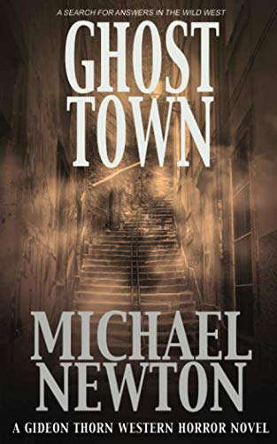 Ghost Town: A Gideon Thorn Western Horror Novel poster