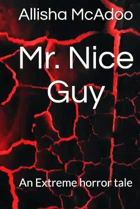 Mr. Nice Guy: An Extreme horror tale poster