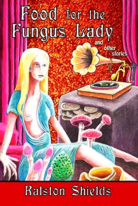 Food for the Fungus Lady and Other Stories poster