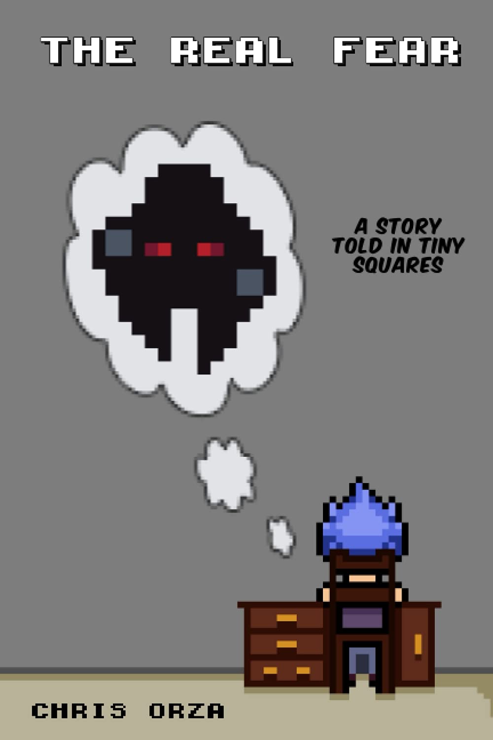 The Real Fear: A Story Told in Tiny Squares poster