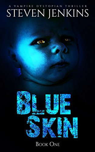 Blue Skin - Book One: A Vampire Dystopian Thriller poster