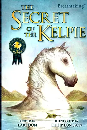 The Secret of the Kelpie (Picture Kelpies: Traditional Scottish Tales) poster