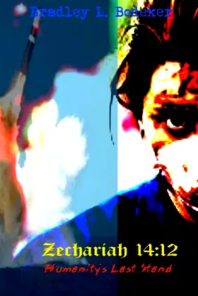Zechariah 14:12: Humanity's Last Stand poster