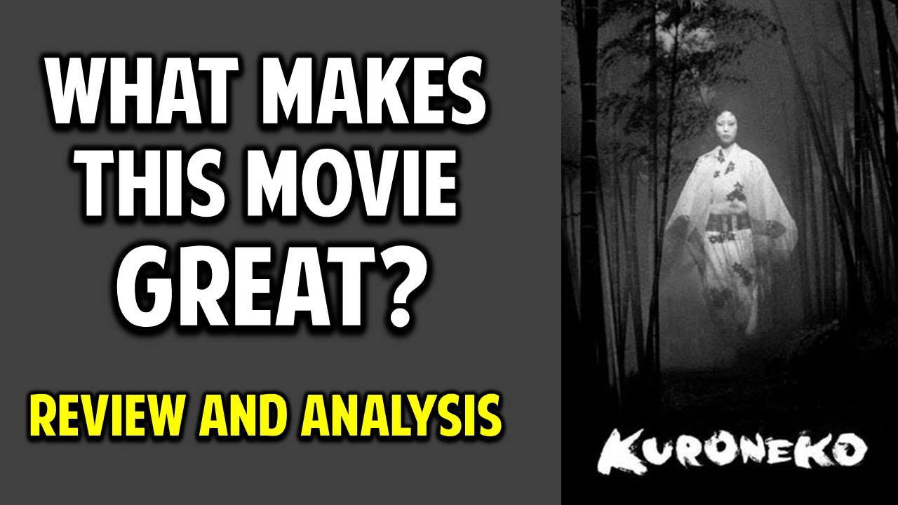 Kuroneko -- What Makes This Movie Great? (Episode 70)