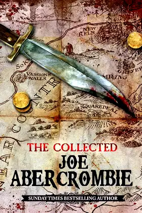 The Collected Joe Abercrombie poster